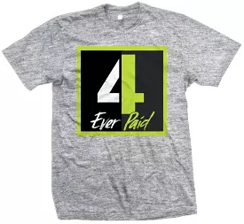 4 Ever Paid - Volt on Heather Grey T-Shirt